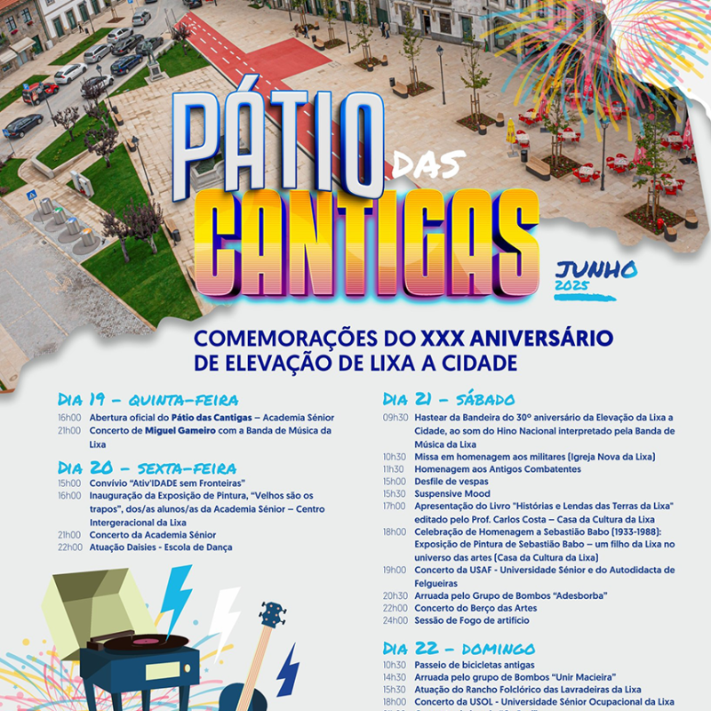 Pátio das Cantigas - XXX Aniversário Lixa Cidade
